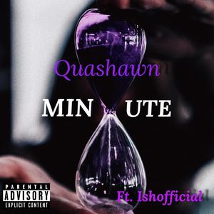 Minute (feat. Ishofficial) [Explicit]