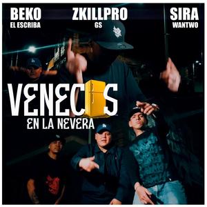 Venecos en la nevera (feat. SiraWantwo & Beko el Escriba) [Explicit]