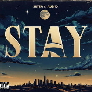 Stay (feat. Aus10) (Explicit)