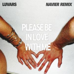 Please Be in Love With Me (NAVIER REMIX)