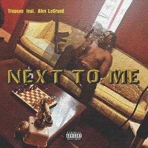 Next to me (feat. Alex LeGrand) [Explicit]