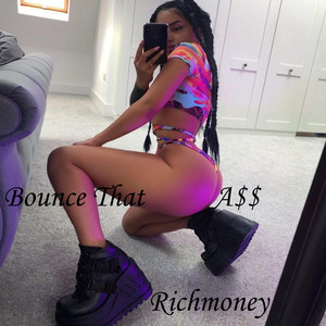 Bounce That a$$ (Explicit)