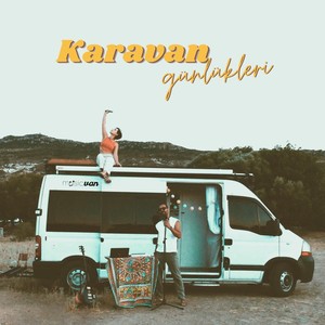 Karavan Günlükleri (musicvan Ege)