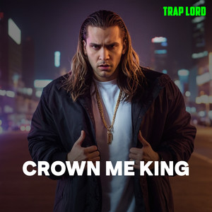 Crown Me King