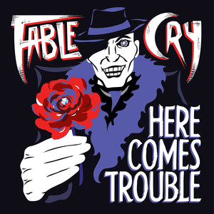 Here Comes Trouble
