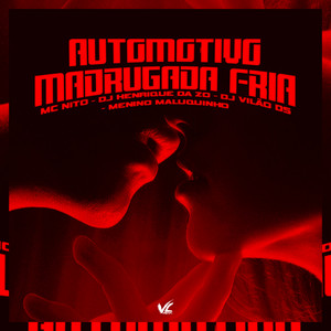 Automotivo Madrugada Fria (Explicit)