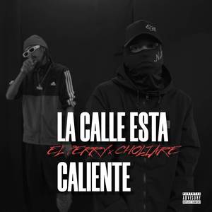 La Calle Esta Caliente (Explicit)