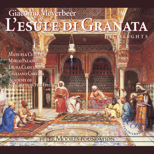L'esule di Granata, Act 1 - Meyerbeer: L'esule di Granata, Act 1: 