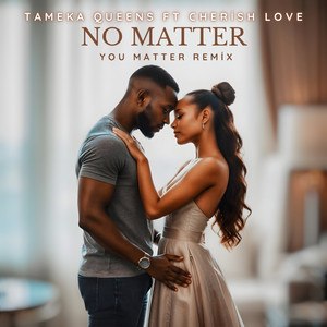 No Matter (You Matter Remix)