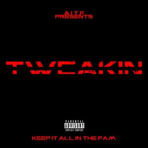 Tweakin' (Explicit)