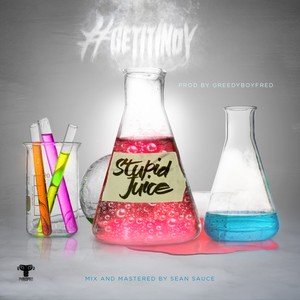 Stupid Juice (Explicit)