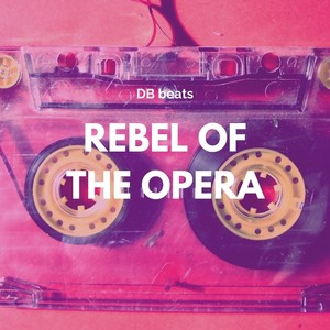 Rebel of the Opera