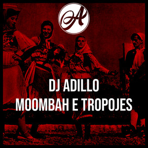 Moombah E Tropojes