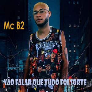 Vão Falar Que Tudo Foi Sorte (Explicit)