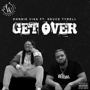 Get Over (feat. Deuce Tyrell) [Explicit]