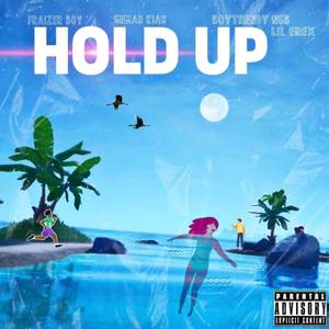 Hold Up (Explicit)