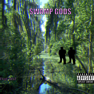 Swamp Gods (Explicit)