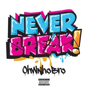 Never Break (Explicit)