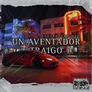 Un Aventador Traigo