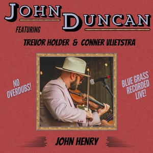John Henry [feat. Conner Vlietstra & Trevor Holder] (Live)