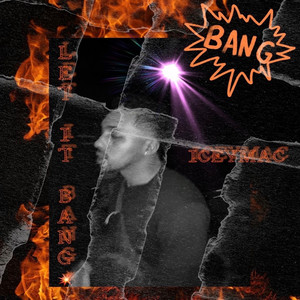Let It Bang (Explicit)