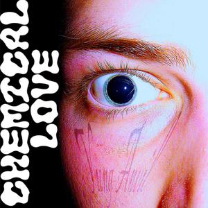 CHEMICAL LOVE (Explicit)