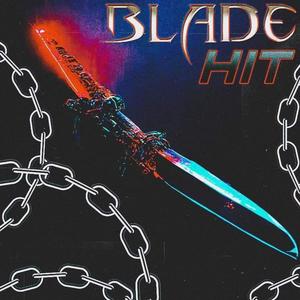 BLADE HiT (feat. sourbailey$, Luqa, BIG G, KILL REN & Lepro$y) (Explicit)