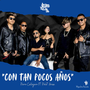 Con Tan Pocos Años (feat. Perro Callejero)