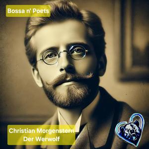 Der Werwolf (feat. Christian Morgenstern) (Bossa Nova Version)