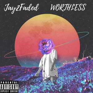 Worthless (Explicit)