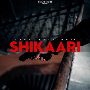 SHIKAARI (Explicit)