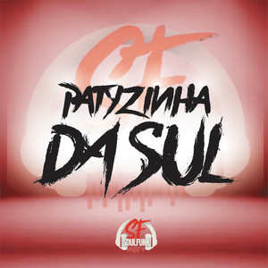 Patyzinha da Sul (Explicit)