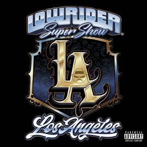 Lowrider Super Show Los Angeles (Explicit)