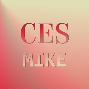 Ces Mike