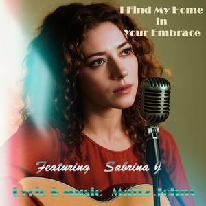 I Find My Home In Your Embrace