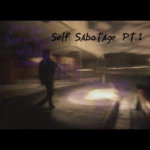 Self Sabotage Pt. 1 (Explicit)