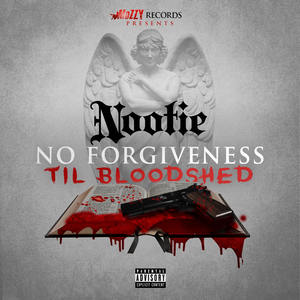No Forgiveness Til Bloodshed (Explicit)