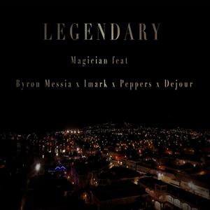 Legendary(feat. Byron Messia, Imark, Peppers & Dejour) (Explicit)