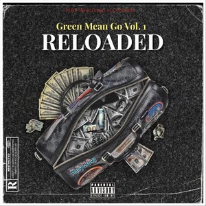 Green Mean Go (G.M.G, VOL. 1) RELOADED [Explicit]