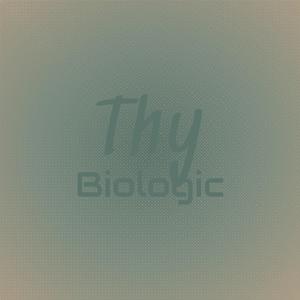 Thy Biologic