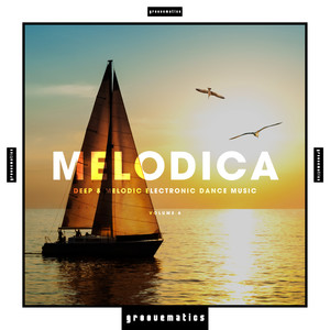 Melodica - (Deep & Melodic Electronic Dance Music), Vol. 6