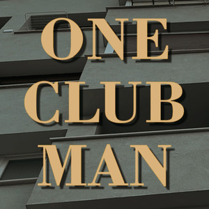 ONE CLUB MAN (Explicit)