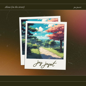 Alone (in the street)