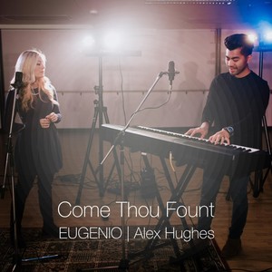 Come Thou Fount (feat. Alex Hughes)