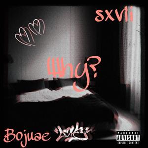 why? (feat. litttmn) (Explicit)