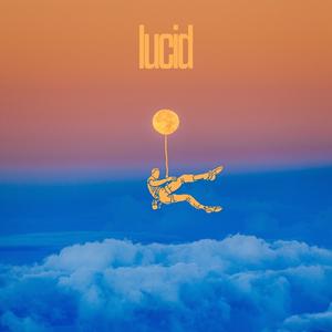 LUCID (feat. Dantè Lway) [Explicit]