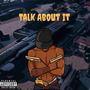 Talk about it (Explicit)