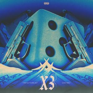 X3 (feat. Menchobusy) (Explicit)