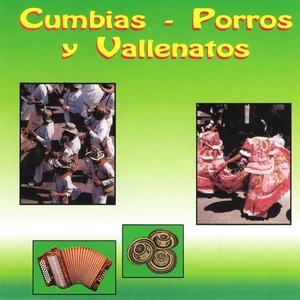 Cumbias, Porros y Vallenatos