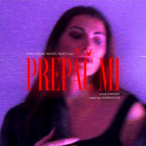 Prepáč mi (feat. Farizey) [Explicit]